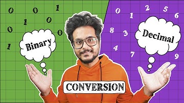 Binary To Decimal Conversion And Vice Versa | "Computer In A Nutshell" Series - Part 5