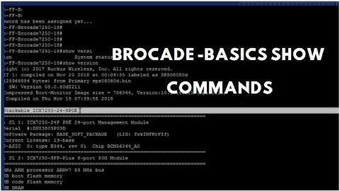 Micro Tutorial ICX Brocade - Show Basic Commands | Show version