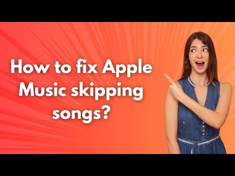 Как исправить пропуск песен в Apple Music? — Пошаговое руководство