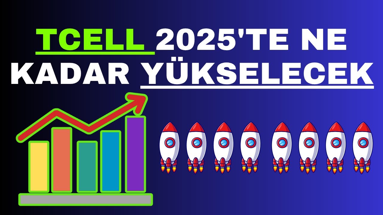 TCELL Hisse Analizi - 2025 Hedef Fiyatı Ne Olacak - YouTube