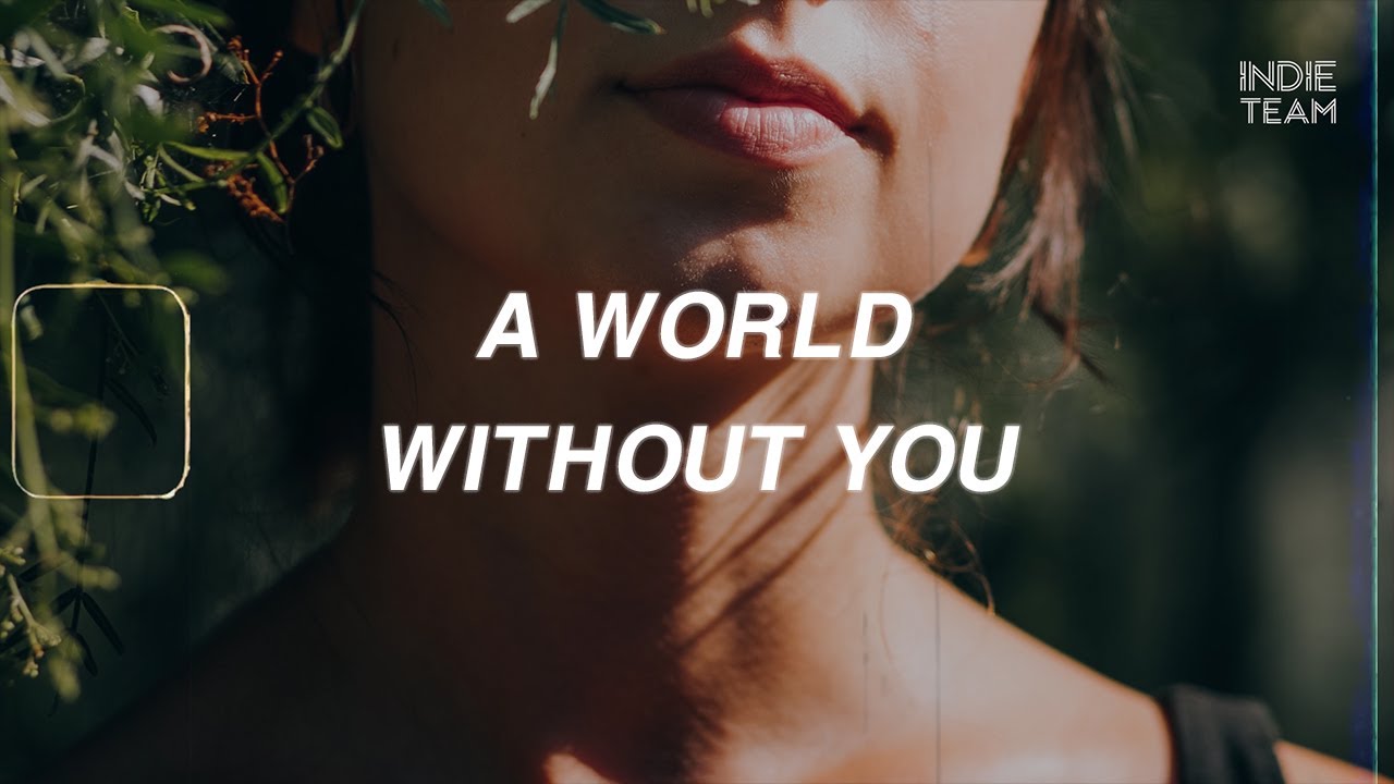 [Lyrics+Vietsub] alayna - A World Without You - YouTube