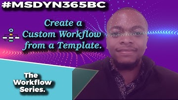 How to create a custom workflow from a template in Microsoft Dynamics 365 Business Central.