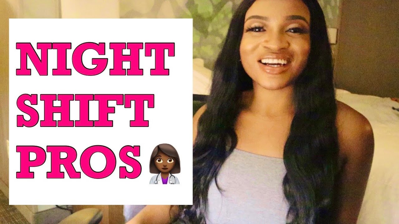 3 Pros Of Working Night Shift As A Nurse! - YouTube