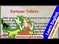 Learn English Through Stories/level 1 (Beginner Level) English Story-Fortune Tellers/.