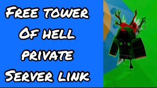 FREE Tower Of Hell Private Server *Working* (link in the desc)