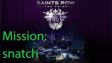 saints row the third mission snatch