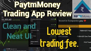 Paytm Money Trading App Review - Lowest trading charges . Big hit for Zerodha. Clean and Neat UI.