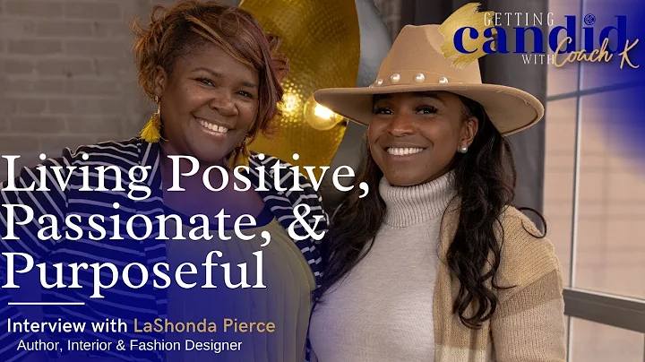 Living Positive, Passionate & Purposeful (LaShonda...