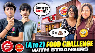 A To Z Food Alphabets🔠 Challenge🌯 | Asking Strangers What To Eat😱 For 24 Hours - Mann Vlogs