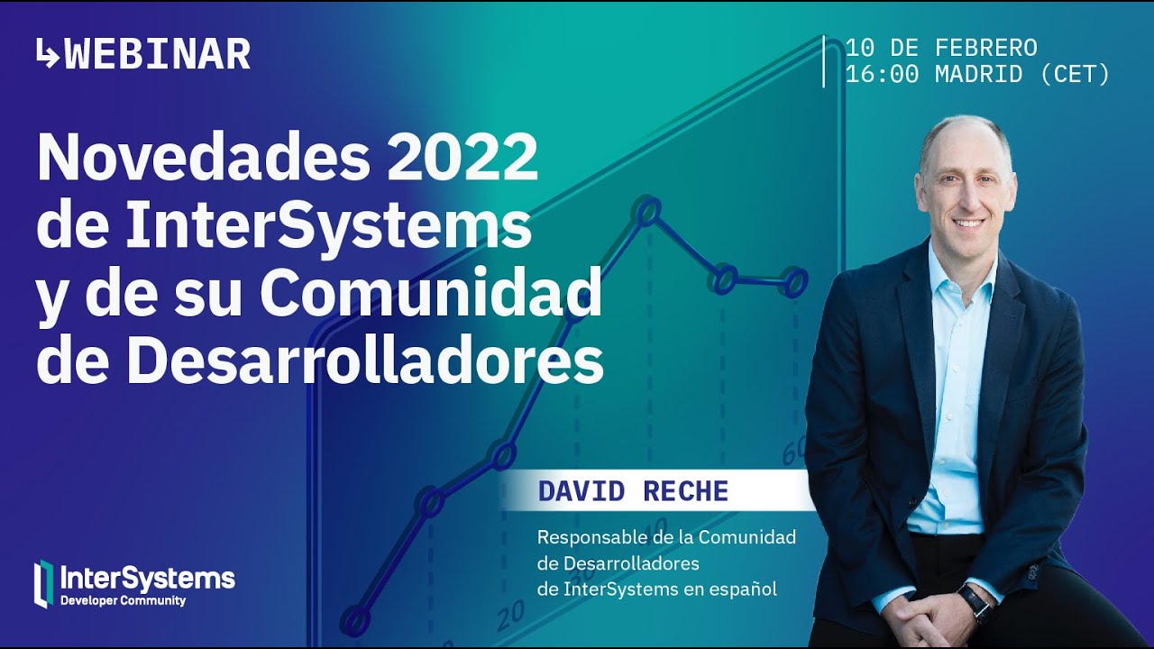 Webinar 16: Novedades 2022 de InterSystems y de la Comunidad de ...