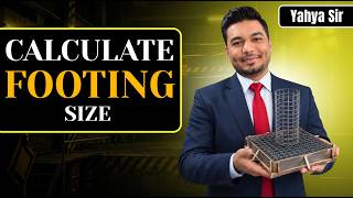 Calculate Footing Size in 3 Steps || Explained by Yahya Sir
