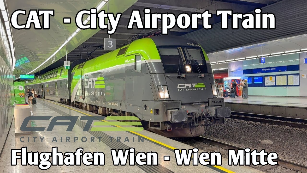 CAT Wien - City Airport Train | Flughafen Wien Schwechat - Bhf Wien Mitte | Wien 2025