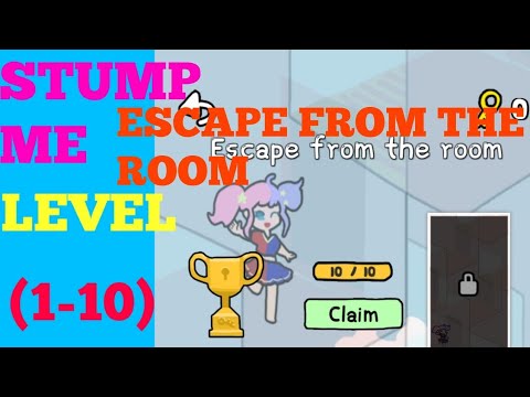 Stump me Escape from the room level 1 2 3 4 5 6 7 8 9 10 solution or walkthrough
