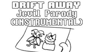 Drift Away - Jevil Parody Instrumental (Steven Universe: The Movie)