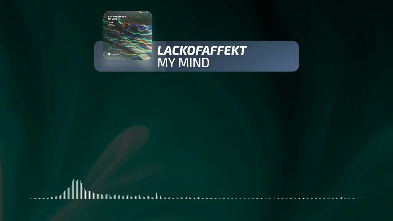 Watch LackOfAffekt - My Mind on YouTube Watch LackOfAffekt - My Mind on YouTube