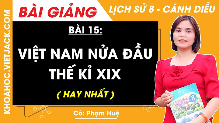 Giải bài tập lịch sử 8 bài 15 năm 2024