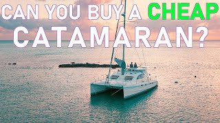 Can You Buy A Cheap Catamaran?  Ep 218  Lady K Sailing