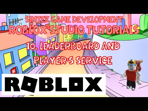 10. How to Create Roblox Games - Leaderboard and the Player Service 