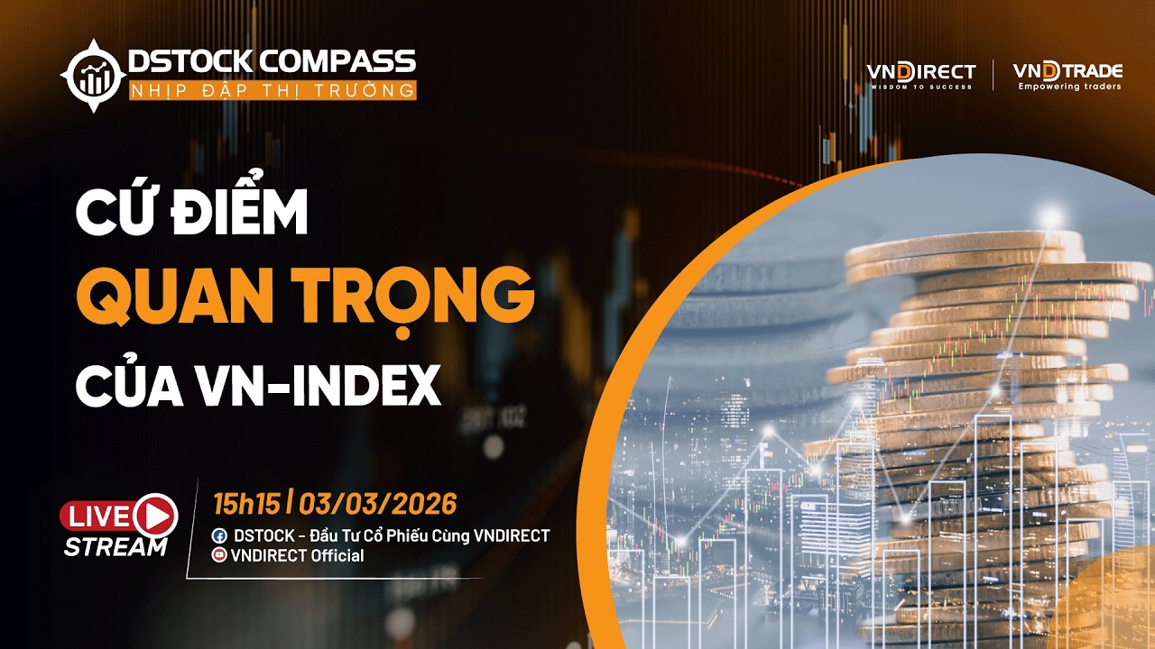 CỨ ĐIỂM QUAN TRỌNG CỦA VN-INDEX | NHỊP ĐẬP THỊ TRƯỜNG 03/03/2026