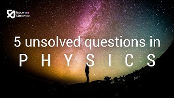 5 Unsolved Questions in Modern Physics | Theory of Everything | Albert Einstein | Theory of Time