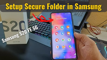 How to Setup and Use Secure Folder in Samsung Phone - Galaxy S20 FE 5G