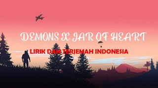 DEMONS X JAR OF HEART | LIRIK DAN TERJEMAH INDONESIA