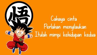 Lirik Lagu Opening Dragon Ball🐉 | Bahasa Indonesia