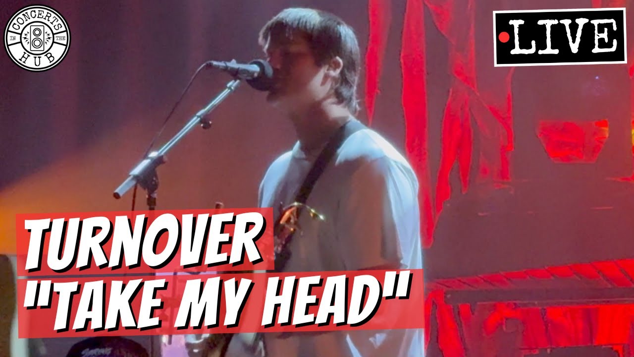 Turnover "Take My Head" LIVE