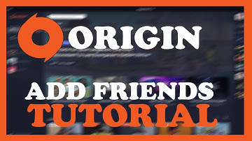 Origin - How to Add Friends | Complete TUTORIAL 2022