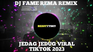 Download Mp3 DJ FAME REMA REMIX JEDAG JEDUG VIRAL TIKTOK 2023 KANE Gudang lagu Download Mp3 DJ FAME REMA REMIX JEDAG JEDUG VIRAL TIKTOK 2023 KANE