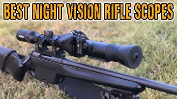 Top 5 Best Night Vision Rifle Scope For The Money