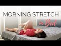 Morning Yoga in Bed - 5 min stretches to start your day out right!