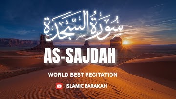 Surah As-Sajdah سورة السجدة by Mishary Rashid Alafasy | Peaceful Tilawat | ISLAMIC Barakah