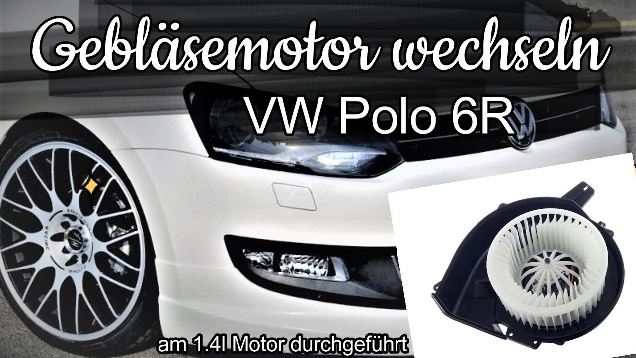 Gebläsemotor wechseln VW Polo 6R (Changing the blower motor VW Polo 6R) 