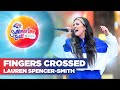 Lauren Spencer-Smith - Fingers Crossed (Live at Capital