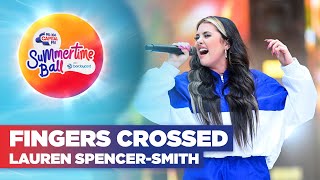 Lauren Spencer-Smith - Fingers Crossed (Live at Capital's Summertime Ball 2022) | Capital