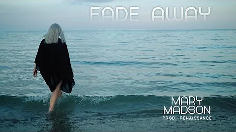 Mary Madson  - Fade Away Official Music Video (Pro...
