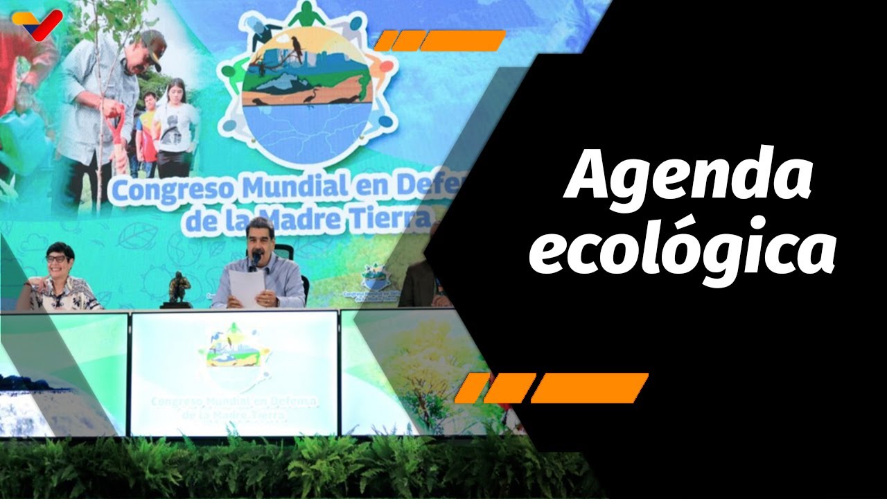 La Agenda | Presidente Maduro propone crear una agenda ecológica ante la COP30 2025