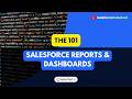 #11 Salesforce Admin 101 | Reports & Dashboards | Salesforce Unlocked