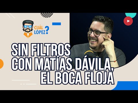 Sin filtro con Matías Dávila, el Boca Floja | ¿Cuál López?