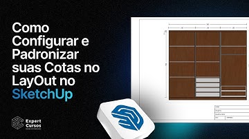 Como Configurar e Padronizar suas Cotas no LayOut SketchUp