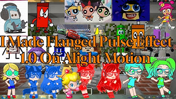 I Made Flanged Pulse Effect 1.0 On Alight Motion