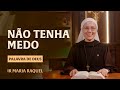 Palavra de Deus | Não tenha medo (Jo 6,16-21) Ir. Ma Raquel 13/04