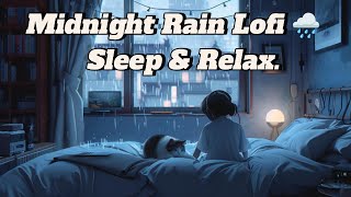 Midnight Rain Lofi 🌧️🛏️ | Soothing Sleep & Relaxation Mix