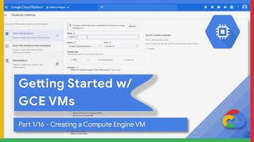 Getting Started With Compute Engine VMs  - Creating a Compute Engine VM (Part 1 of 16)