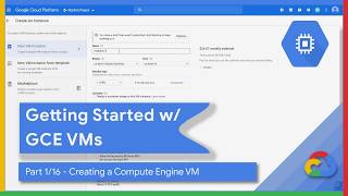 Getting Started With Compute Engine VMs  - Creating a Compute Engine VM (Part 1 of 16)