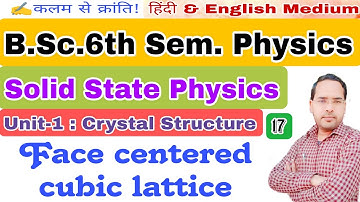 Solid State Physics|Lec-17|B.Sc. 6th Sem. Physics|by Navneet Gautam
