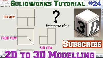 Solidworks tutorial | 2d to 3d isometric exercises | cad cam solidworks tutorial | isometric part 24