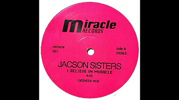 Jackson Sisters - I Believe In Miracles  (12" Extended Version)