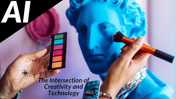 AI and Art: The Intersection of Creativity and Technology